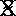 X