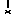 ×!