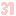 31