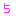 5