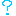 ?