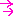 →