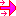 →