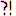 ?!