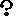 ?