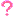 ?