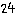 24