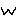 w
