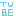 ＴＵＢＥ