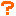 ?