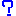 ？