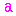 a