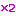 ×2