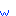 w