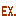 EX.