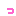 っ