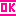 Ok