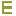 Ｅ