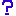 ?