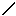 /