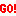 GO!