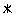 *