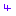 4