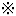 ※