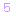 ５