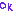 ok
