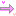 →