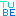 TUBE