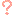 ？