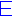 Ｅ