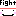 fight