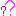 ？