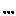 ・・・