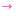 →