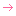 →