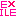 ＥＸＩＬＥ