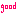 good