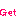get