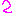 ２