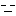 ー＿－