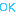 OK