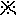＊