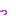 っ