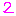 2