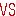 VS