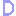 ｄ
